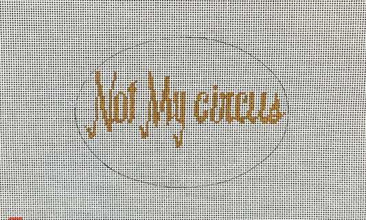 Not My Circus